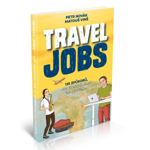 Kniha Travel Jobs od Petra Nováka a Matouše Vinše. Žlutá obálka s ilustrací ukazuje 135 způsobů výdělku na cestách.